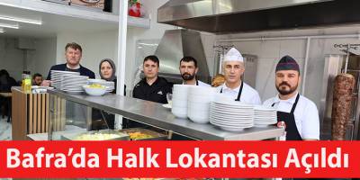 Bafra’da Halk Lokantası Açıldı