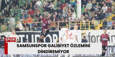Samsunspor galibiyet özlemini dindiremiyor