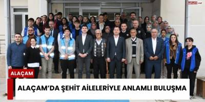 Alaçam’da Şehit Aileleriyle Anlamlı Buluşma