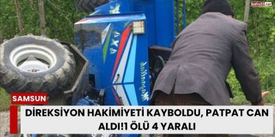 Direksiyon Hakimiyeti Kayboldu, Patpat Can  Aldı!1 Ölü 4 yaralı