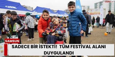 Sadece Bir İstekti!  Tüm Festival Alanı Duygulandı