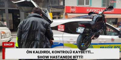 Ön kaldırdı, kontrolü kaybetti... Show hastanede bitti!