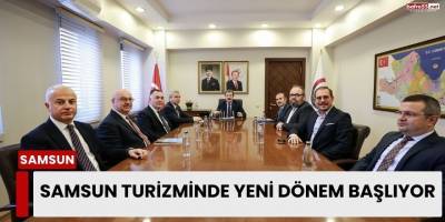 Samsun Turizminde Yeni Dönem Başlıyor
