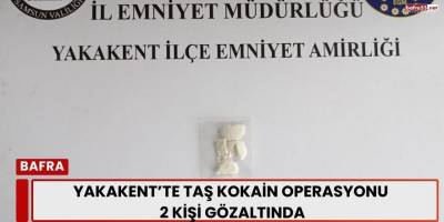 Yakakent’te Taş Kokain Operasyonu: 2 Kişi Gözaltında