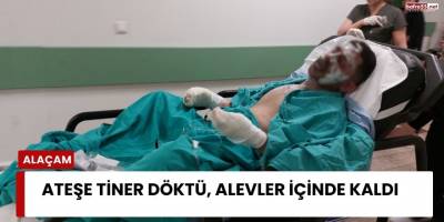 Ateşe Tiner Döktü, Alevler İçinde Kaldı