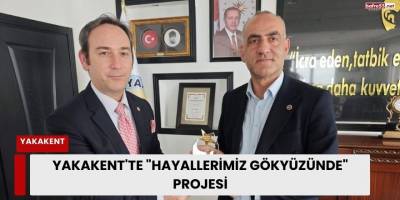 Yakakent'te "Hayallerimiz Gökyüzünde" projesi