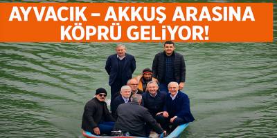 Ayvacık ile Akkuş Arasında Yeni Köprü! Ortak Saha İncelemesi Yapıldı