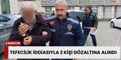 Tefecilik İddiasıyla 2 Kişi Gözaltına Alındı