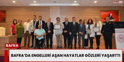 Bafra’da Engelleri Aşan Hayatlar Gözleri Yaşarttı