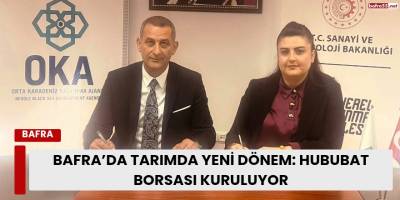 Bafra’da Tarımda Yeni Dönem: Hububat Borsası Kuruluyor