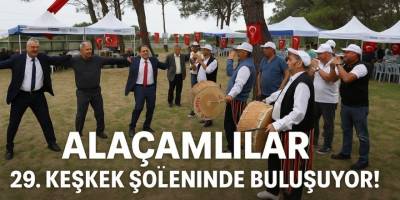 Alaçamlılar 29. Keşkek Şöleninde Buluşuyor!