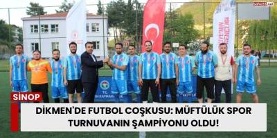Dikmen'de Futbol Coşkusu: Müftülük Spor Turnuvanın Şampiyonu Oldu!