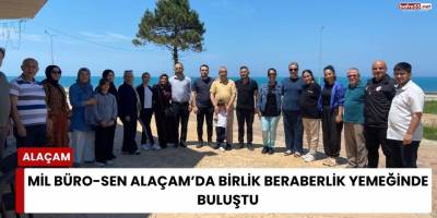 Mil Büro Sen Alaçam’da Birlik Beraberlik Yemeğinde Buluştu