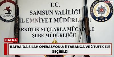 Bafra’da Silah Operasyonu: 5 Tabanca ve 2 Tüfek Ele Geçirildi