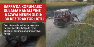 Bafra’da Korumasız Sulama Kanalı Yine Kazaya Neden Oldu