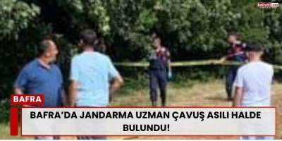 Bafra'da jandarma uzman çavuş asılı halde  bulundu!