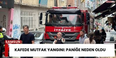 Kafede Mutfak Yangını: Paniğe Neden Oldu