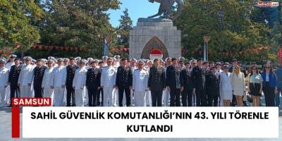 Sahil Güvenlik Komutanlığı’nın 43. Yılı Törenle Kutlandı