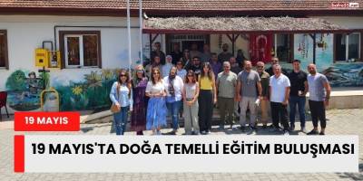 19 Mayıs'ta Doğa Temelli Eğitim Buluşması