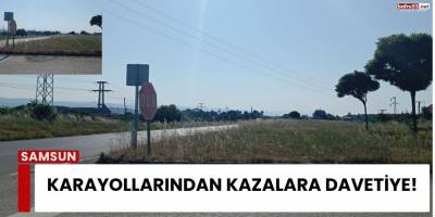 Karayollarından Kazalara Davetiye!