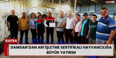 DAMSAN’dan Ari İşletme Sertifikalı Hayvancılığa Büyük Yatırım