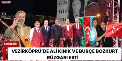 Vezirköprü’de Ali Kınık ve Burçe Bozkurt Rüzgarı Esti      