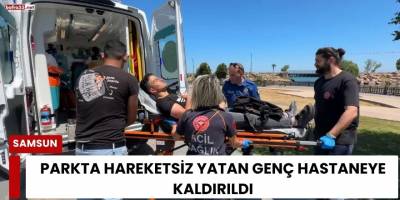 Parkta Hareketsiz Yatan Genç Hastaneye Kaldırıldı