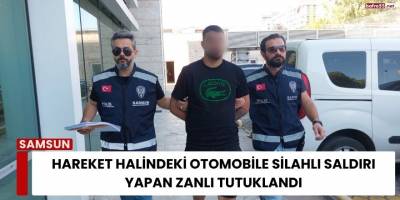 Hareket Halindeki Otomobile Silahlı Saldırı yapan Zanlı Tutuklandı