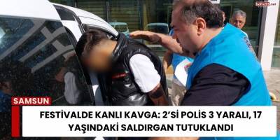 Festivalde Kanlı Kavga: 2’si Polis 3 Yaralı, 17 Yaşındaki Saldırgan Tutuklandı