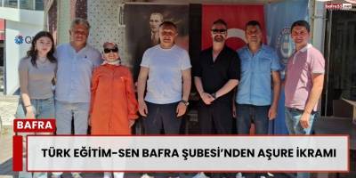 Türk Eğitim-Sen Bafra Şubesi’nden Aşure İkramı