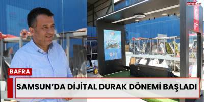 Samsun’da Dijital Durak Dönemi Başladı