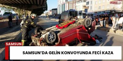 Samsun’da Gelin Konvoyunda Feci Kaza