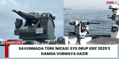 Savunmada Türk İmzası: SYS Grup IDEF 2025’e Damga Vurmaya Hazır