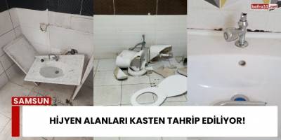 Hijyen Alanları Kasten Tahrip Ediliyor!
