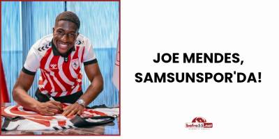 Joe Mendes, Samsunspor'da!