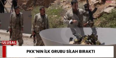 PKK’nın İlk Grubu Silah Bıraktı