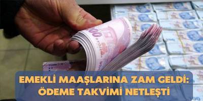 Emekli Maaşlarına Zam Geldi: Ödeme Takvimi Netleşti