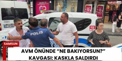 AVM Önünde “Ne Bakıyorsun?” Kavgası: Kaskla Saldırdı