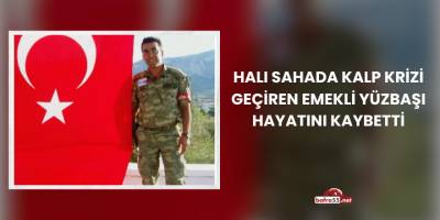 Halı Sahada Kalp Krizi Geçiren Emekli Yüzbaşı Hayatını Kaybetti