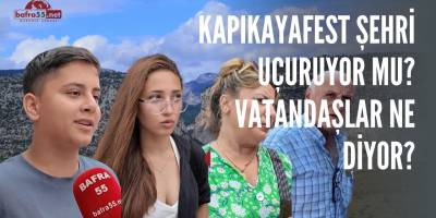 Kapıkayafest Şehri Uçuruyor mu? Vatandaşlar Ne Diyor?