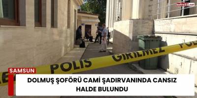 Dolmuş Şoförü Cami Şadırvanında Cansız Halde Bulundu