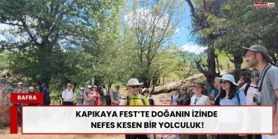 Kapıkaya Fest’te Doğanın İzinde Nefes Kesen Bir Yolculuk!