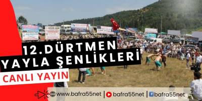 Dürtmen Yaylası’nda 12. Yayla Şenlikleri ve Karakucak Güreşleri Coşkusu ! Bafra55Net Canlı Yayında