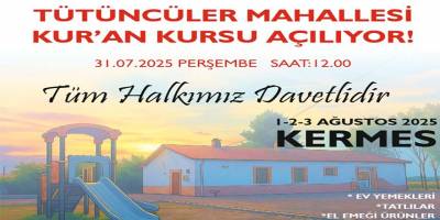 Tütüncüler Mahallesi Kur’an Kursunun Açılışı 31 Temmuz’da Yapılacak