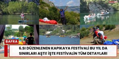 6.sı Düzenlenen Kapıkaya Festivali Bu Yıl Da Sınırları Aştı! İşte Festivalin Tüm Detayları