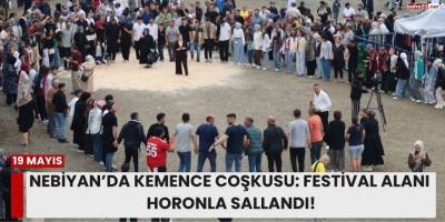 Nebiyan’da Kemence Coşkusu: Festival Alanı Horonla Sallandı