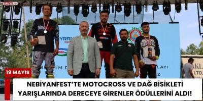 Nebiyanfest’te Motocross ve Dağ Bisikleti Yarışlarında Dereceye Girenler Ödüllerini Aldı