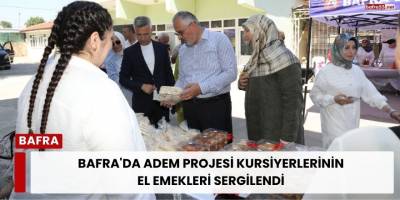 Bafra'da ADEM Projesi Kursiyerlerinin El Emekleri Sergilendi
