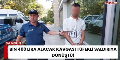 Bin 400 Lira Alacak Kavgası Tüfekli Saldırıya Dönüştü!