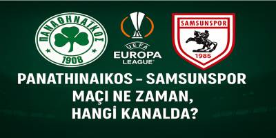 Panathinaikos – Samsunspor Maçı Ne Zaman, Saat Kaçta ve Hangi Kanalda?